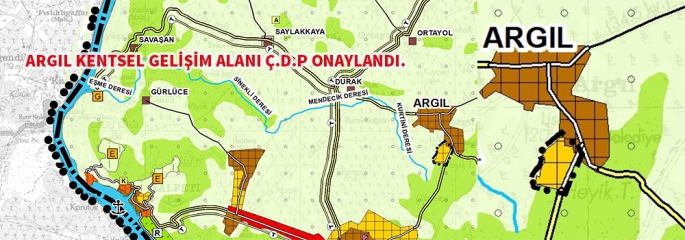 Argıl Kentsel Gelişim Alanı Ç.D.P onaylandı.