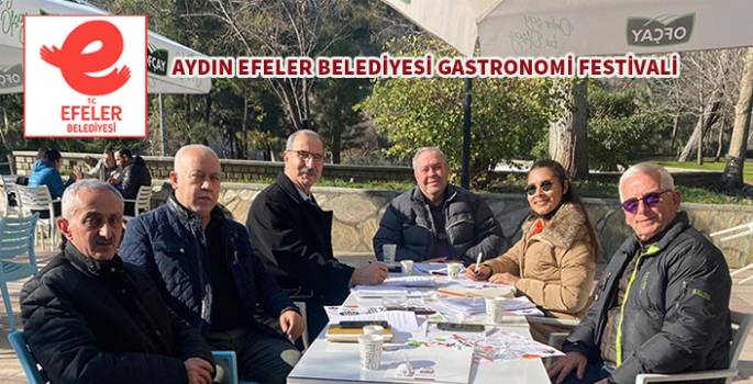 Aydın Efeler Belediyesi Gastronomi Festivaline hazırlanıyor.