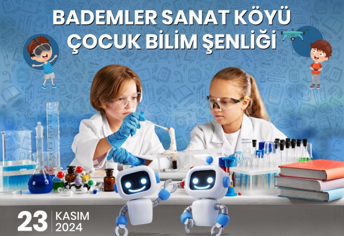 Bademler Sanat Köyü’nde Çocuklar İçin Ücretsiz Bilim Şenliği