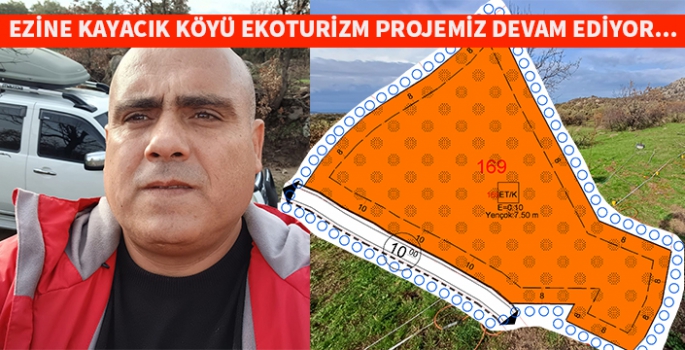 Çanakkale Ezine Kayacık Köyü Ekoturizm Projesi devam ediyor