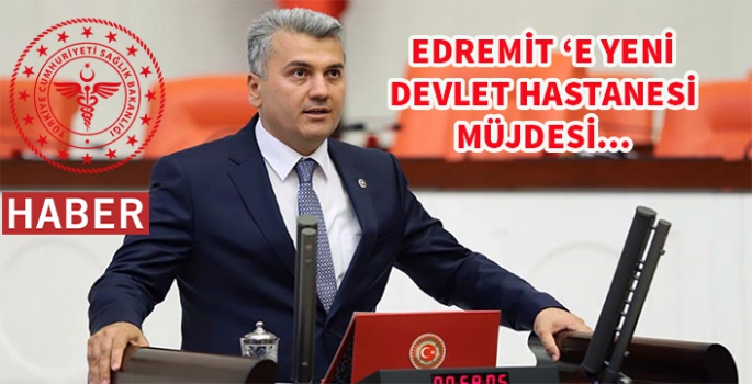 Canbey: Edremit Devlet Hastanesi İhalesi 8 Mayıs ’ta yapıldı