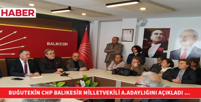 Çepnilerin başkanı Hakverdi Buğutekin CHP Balıkesir Miletvekili  A.Adaylığını açıkladı