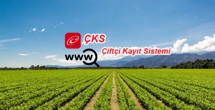 Çiftçi Kayıt Sistemi (ÇKS) son başvuru süresi 31 Aralık