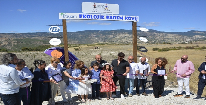 Demirci'de Ekolojik Badem Köyü açıldı.