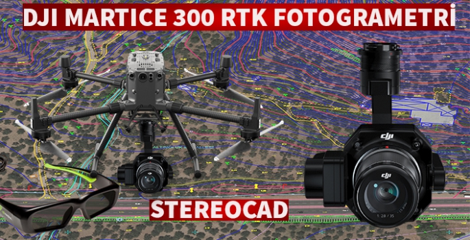 DJI Matrice 300 RTK ve Fotogrametrik projelerde kullanımı