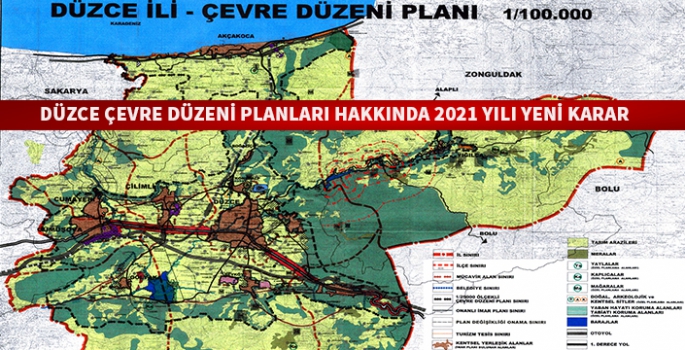 Düzce Çevre Düzeni Planları ile ilgili 2021 yılı kararı verildi.