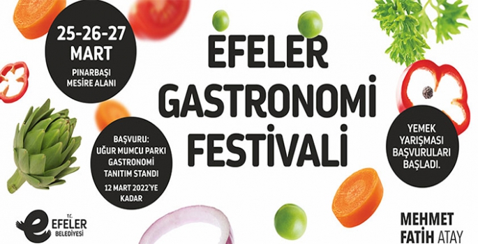 Efeler Gastronomi Festivali, bu yıl 25-27 Mart 2022 tarihleri arasında yapılacak