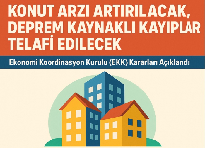EKK'dan Konut Hamlesi: Sosyal Konut, Kira Denetimi ve Yeni Finansman Modelleri