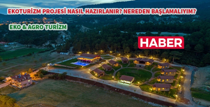 Ekoturizm projesi nasıl hazırlanır? Nereden Başlamalıyım?