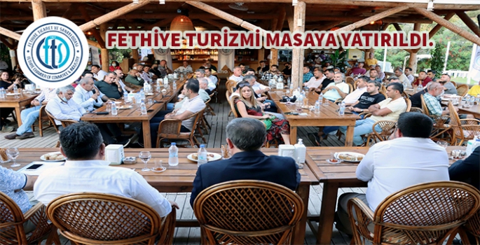 Fethiye Turizm faaliyetleri masaya yatırıldı.