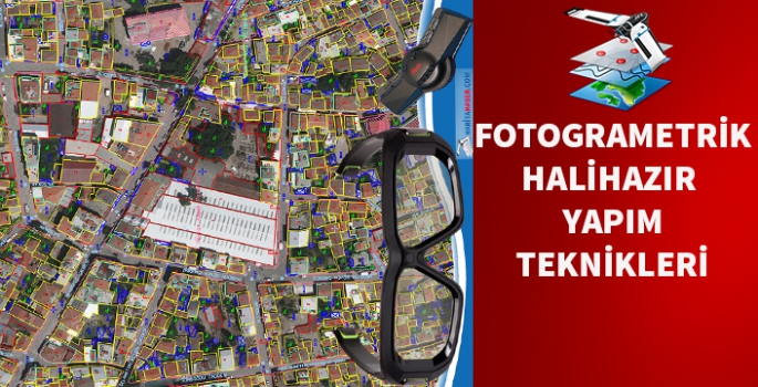 Fotogrametrik Halihazır Üretim Teknikleri Nelerdir?