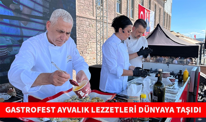GastroFest Ayvalık 2025: Yerel Lezzetler, Ege Mutfağı ve Ünlü Şeflerle Lezzet Şöleni