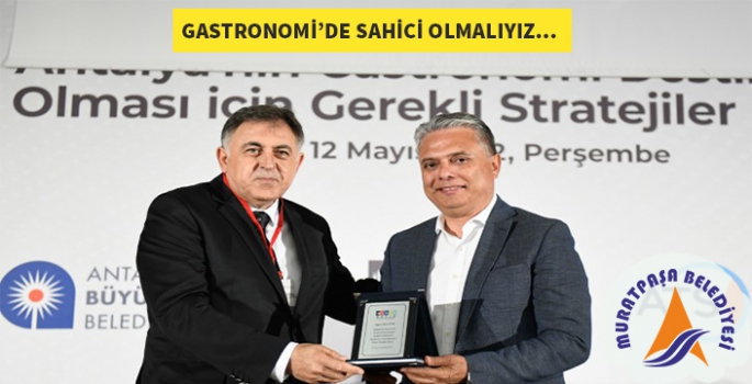 Gastronomi'de sahici olmalıyız...