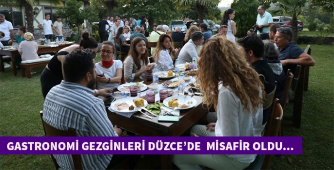 Gastronomi gezginleri Düzce'de misafir oldu...