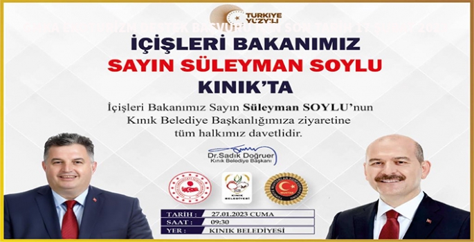 İçişleri Bakanı Süleyman Soylu Kınık'a geliyor