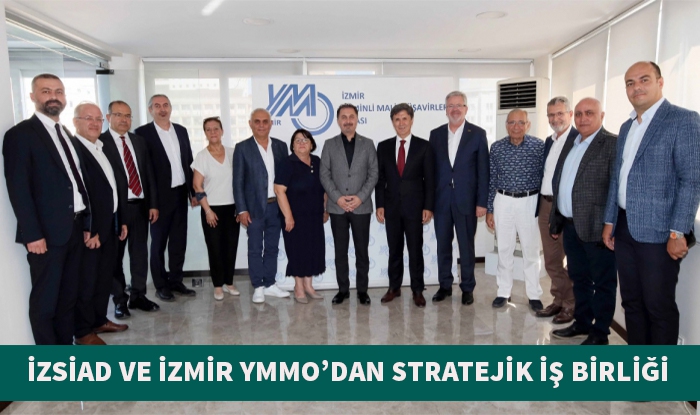 İZSİAD ile İzmir YMMO’dan Güçlü İş Birliği Adımı: Finansal Okuryazarlık ve Kurumsallaşma Vurgusu