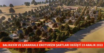 Balıkesir ve Çanakkale Ekoturizm Şartları değişti 19 Aralık 2022
