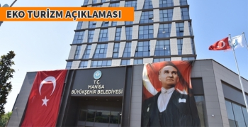 Manisa Büyükşehir den Eko Turizm açıklaması