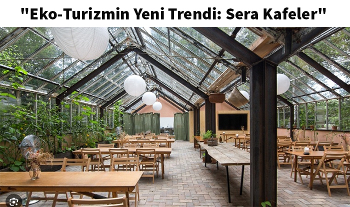 Sera Kafeler, Doğayla İç İçe Turizmin Yükselen Trendini Oluşturuyor