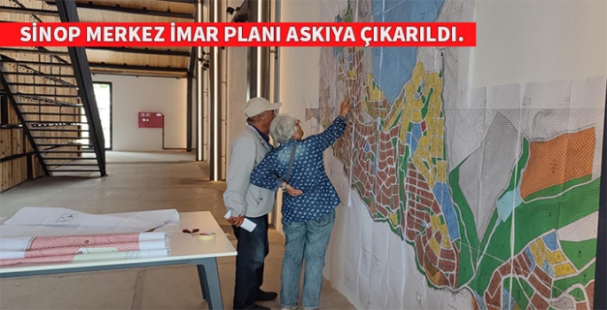 Sinop İmar Merkez imar planı askıya çıkarıldı.