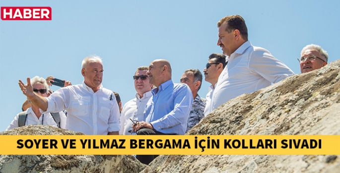 Soyer ve Yılmaz Bergama için kolları sıvadı