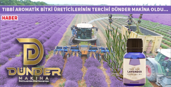 Tıbbı aromatik bitki yetiştiricilerinin tercihi Dünder Makine oldu