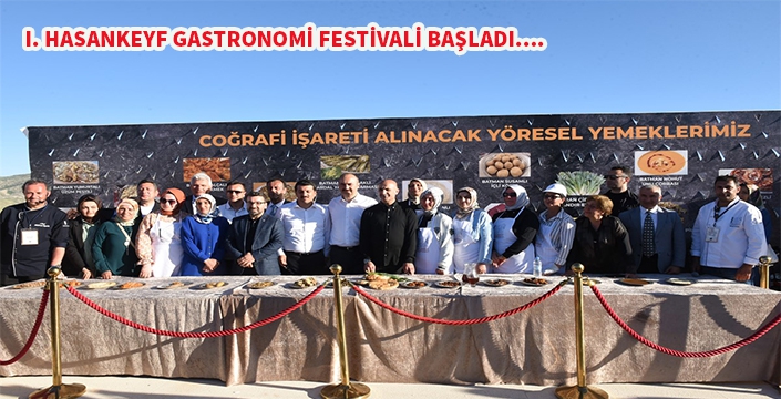 1. Hasankeyf Uluslararası Turizm ve Gastronomi Festivali Başladı