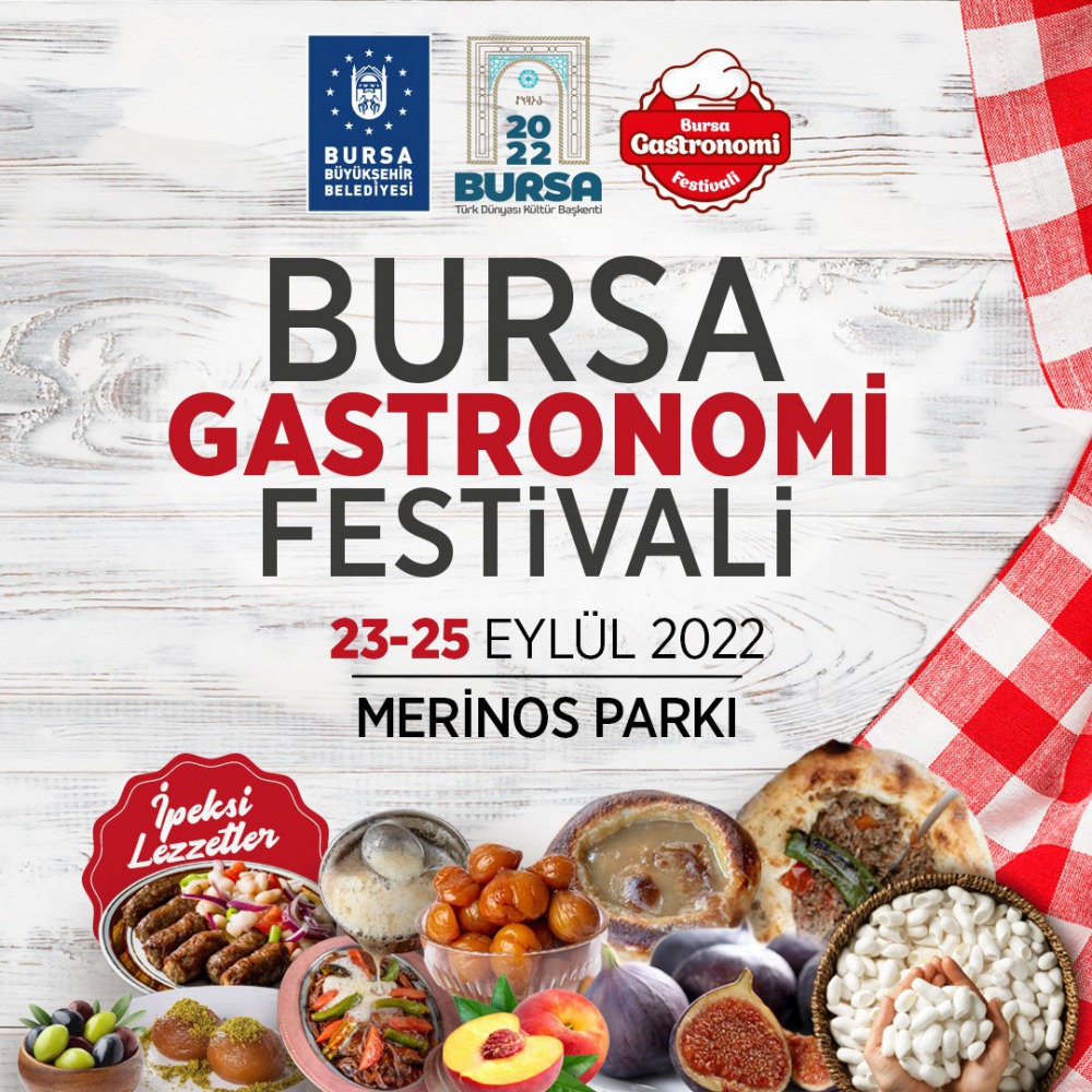 Bursa Gastronomi Festivali'ne davetlisiniz