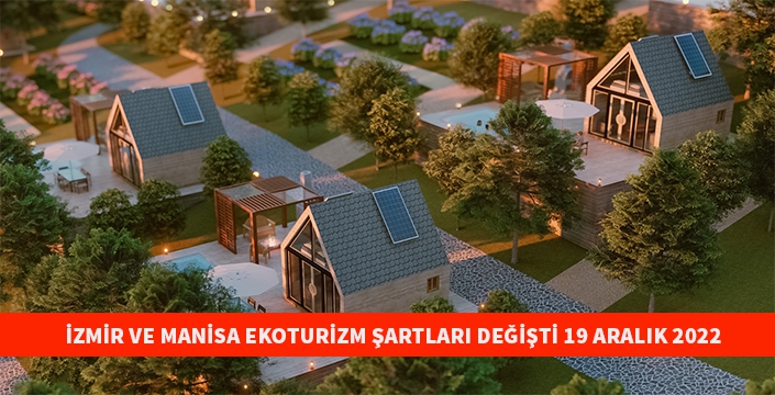 İzmir ve Manisa Ekoturizm şartları değişti